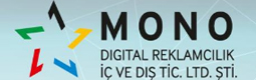 Mono Dijital Reklamcılık İç Ve Dış Tic. Ltd. Şti.