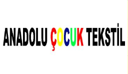 Anadolu Çocuk Tekstil Pazarlama Ltd. Şti.