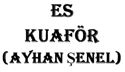 Es Kuaför (Ayhan Şenel)