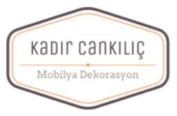 Kadir Cankılıç Mobilya Dekorasyon