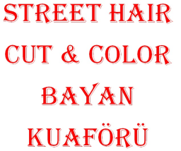 Street Haır Cut & Color Bayan Kuaförü
